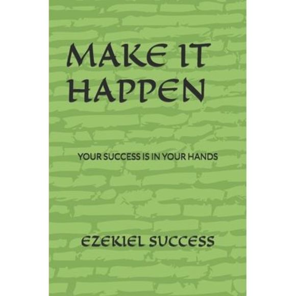 Ezekiel Sucess Other - Make It Happen -- Ezekiel Sucess